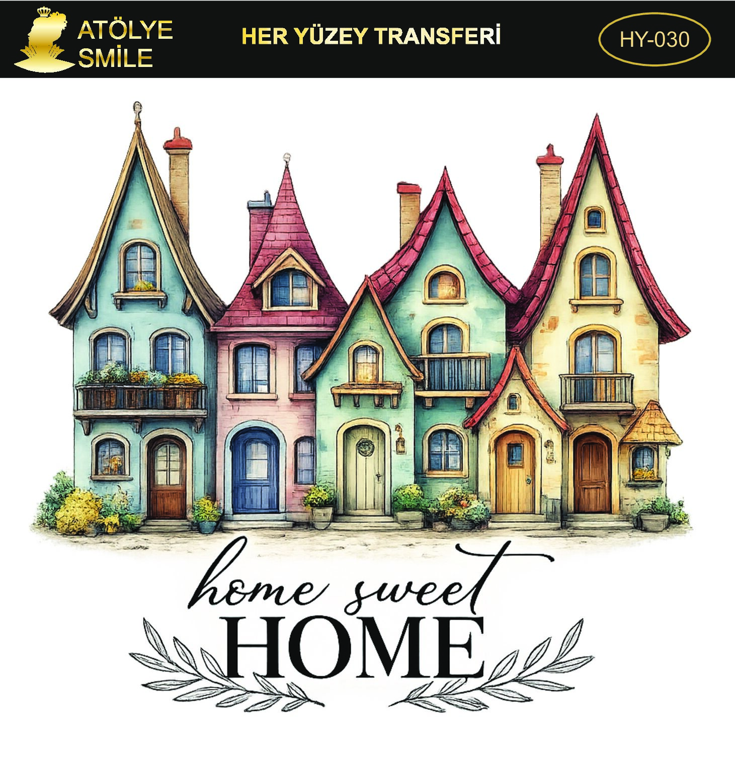 ATÖLYE SMİLE HER YÜZEY TRANSFER HY-030